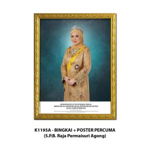 Bingkai Potret Dengan Poster Percuma (S.P.B Raja Permaisuri Agong)